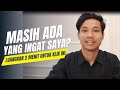 MASIH ADA YANG INGAT SAYA? | Perjalanan Satu Tahun ke Belakang