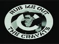 the cravats rub me out