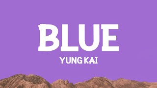 yung kai - blue (Lyrics)