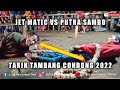 PUTRA SAMBO VS JET MATIC TARIK TAMBANG CONDONG 2022