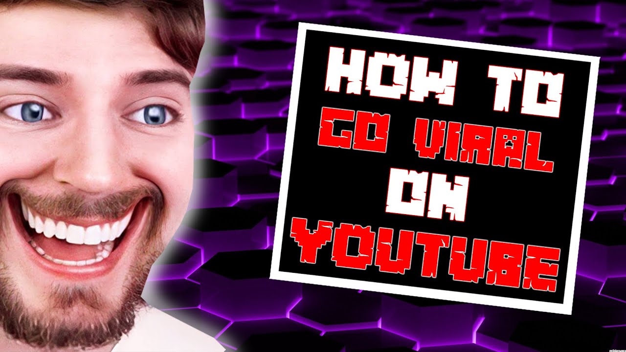 How To Make A Viral Video Youtube