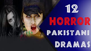 Top 12 Best Pakistani Horror Drama Serial List | Pakistani Mystery | Suspense | Black Magic Dramas