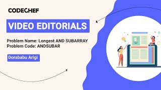 Longest AND SUBARRAY | ANDSUBAR | Dorababu Arigi | Video Editorials | Codechef Content Creators