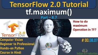 17 Get Maximum Value of Tensors using tf maximum math function TensorFlow 2 0 Python Tutorial DL