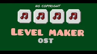 ╏LEVEL MAKER OST╏ - By Visager