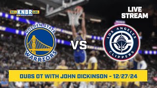 Dubs OT with John Dickinson | KNBR Livestream | 12/27/24