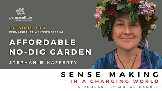 Episode 100: Affordable No-Dig Garden with Stephanie Hafferty and Morag Gamble