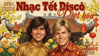 LK NHẠC TẾT DISCÔ - Việt Hóa Vol .1