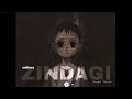 zindagi slowed version @solitarion1