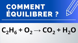 Comment équilibrer : C2H6 + O2 → CO2 + H2O (combustion de l'éthane dans le dioxygène)