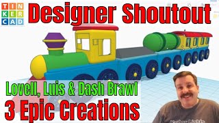 Tinkercad Designs by Lovell, Luis \u0026 Dash Brawl | Designer Shoutout