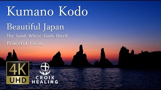 【The Land Where Gods Dwell Kumano Kodo】Timeless Journey.