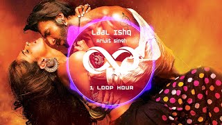 Laal Ishq | 1 HOUR LONG | Arijit Singh