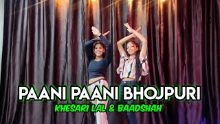 Paani Paani Bhojpuri | Khesari Lal | Akshara Singh | Badshah | Paani Paani | Dance Cover