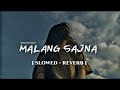 Malang Sajna [Slowed + Reverb] | Sachit-Parampara | LitAvyan