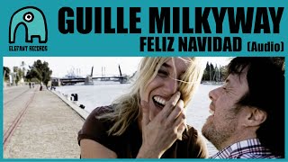 GUILLE MILKYWAY [LA CASA AZUL] - Feliz Navidad [Audio]