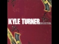 Anytime, Any Place - Kyle Turner