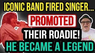 Iconic Band FIRED Their Singer & PROMOTED Their Roadie…He Became a LEGEND! | Professor of Rock