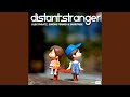 Distant Stranger