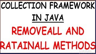 REMOVE ALL AND RETAINALL IN JAVA