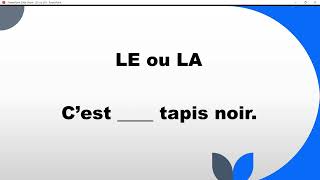 LE ou LA ? - complétez les phrases