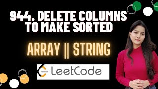 944. Delete Columns to Make Sorted || Leetcode || Coding with Explanation