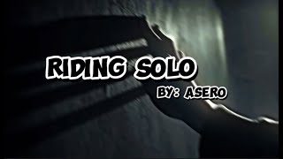 Asero - Riding Solo