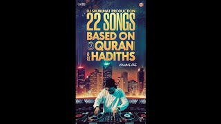 DJ SHUBUHAT PRODUCTION 22 SONGS BASED ON QURAN n HADITH