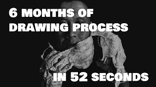 What 6 Months of Drawing Process Looks Like In 52 Seconds!