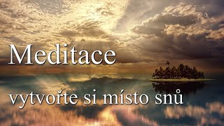 Meditace - vytvořte si místo snů