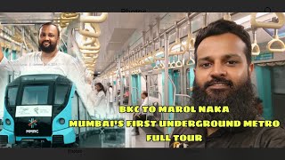 BKC TO MAROL NAKA 🚇 MUMBAI FIRST UNDERGROUND METRO 🚇 FULL TOUR WITH DETAILS