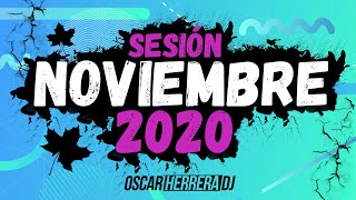 Sesion NOVIEMBRE 2020 MIX  (Reggaeton, Comercial, Trap, Flamenco, Dembow) Oscar Herrera DJ