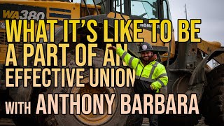 Life of an Operating Engineer with Anthony Barbara [Local 150]