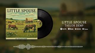 Taylor Demp - Little Spouse (Visualizer)