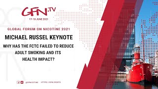GFN'21 | M. Russell Keynote - Why has the FCTC failed to reduce adult smoking and its health impact?