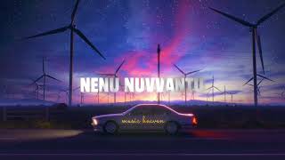 NENU NUVVANTU( slowed + Reverb) | ORANGE| MUSIC HEAVEN #orange