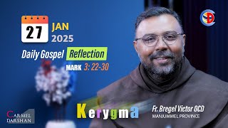 27JANUARY 2025 #daily-Gospel_Reflection_in_English KERYGMA FR. BREGEL VICTOR OCD / MARK 3:22-30