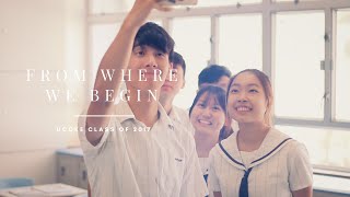 UCCKE Class of 2017 Graduation Song  《六年》 - 匯基書院（東九龍）2017年畢業歌 Official MV