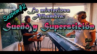 Session #2 - LA MISTERIOSA ALHAMBRA - \