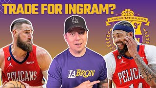 Brandon Ingram A Trade Option For Lakers? Jonas Valanciunas A Possible Center Ta