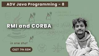 Advanced Java - 8 | RMI and CORBA | CSIT 7th Sem