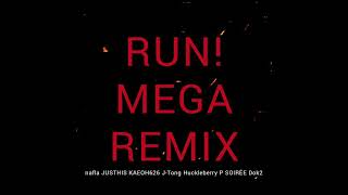 nafla - RUN! MEGA REMIX (Feat. JUSTHIS, KAEOH626, J-Tong, Huckleberry P, SOIRÉE, Dok2)