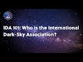 IDA 101: Who is the International Dark-Sky Association
