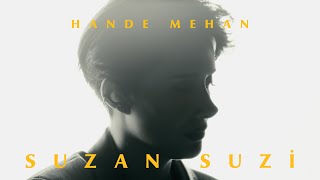 Hande Mehan - Suzan Suzi (Official Video)