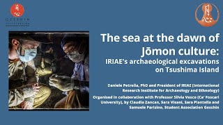 The sea at the dawn of Jōmon culture: archaeological excavations on Tsushima Island