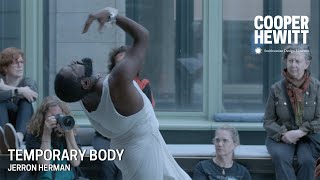 Temporary Body: A Jerron Herman Performance