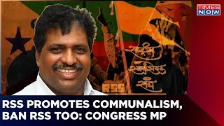 Kerala Congress MP Demands Ban On RSS; Says 'RSS Promoting Communalism' | PFI Ban | English News