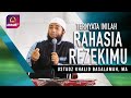 Rahasia Rezekimu || Ustadz DR Khalid Basalamah, MA