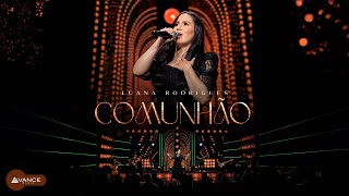 Luana Rodrigues - Comunhão | Clipe Oficial (DVD Em Goiânia)