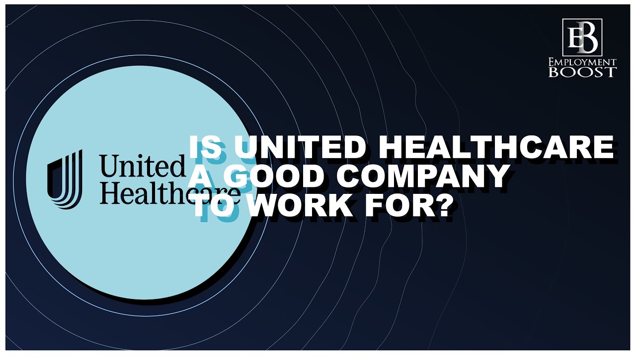 Is United Health Group A Good Company To Work For? Is A United Health ...